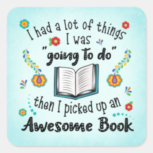I Picked Up An Awesome Book Square Sticker