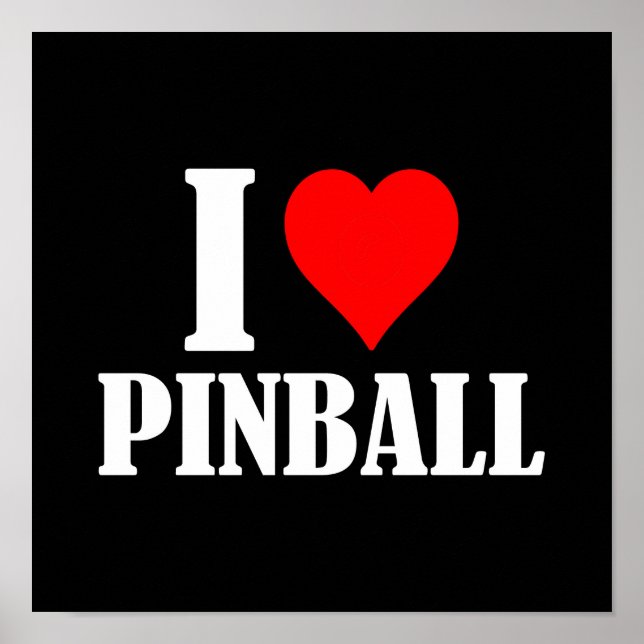 I ❤️ Pinball, I Love Pinball Poster #10 (Front)
