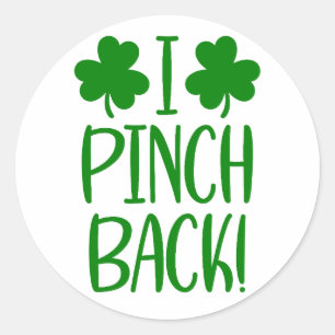 I Pinch Back 🍀👕 Classic Round Sticker