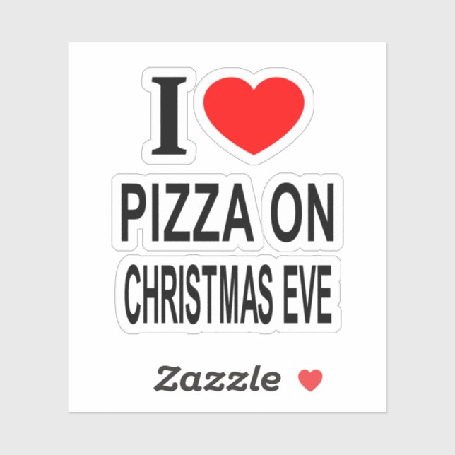 I ❤️ PIZZA ON CHRISTMAS EVE I LOVE PIZZA ON Vinyl (Sheet)