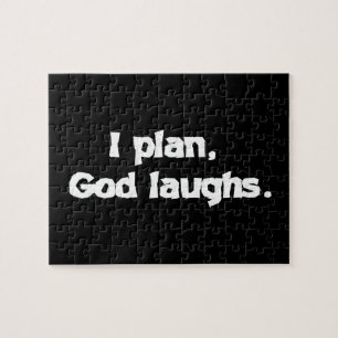 I Plan God Laughs Funny Recovery Spiritual Quote Jigsaw Puzzle