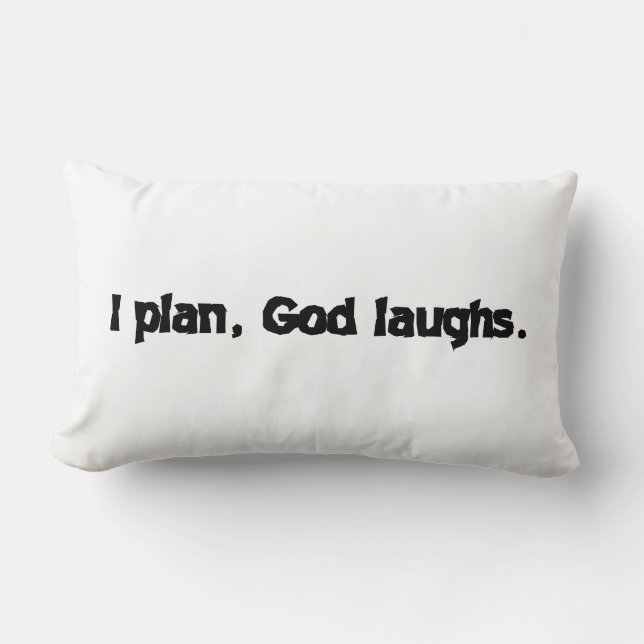 I Plan God Laughs Funny Recovery Spiritual Quote Lumbar Cushion (Front)