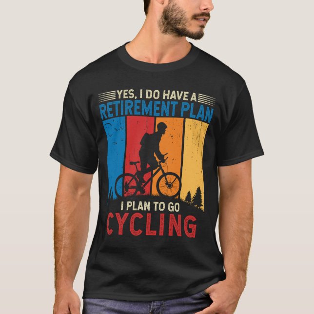 I plan on cycling Cycologist Bicyclist Bicycling T-Shirt (Front)