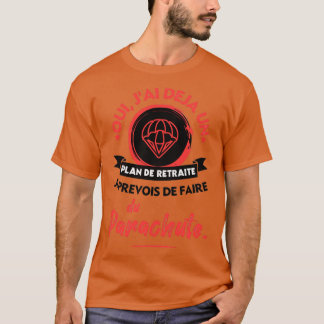 I Plan To Go Parachuting 1 T-Shirt