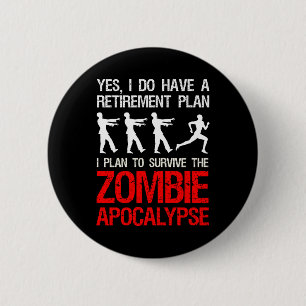 I Plan To Survive The Zombie Apocalypse 6 Cm Round Badge