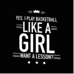 I play basketball  like a girl standing photo sculpture<br><div class="desc">I play basketball  like a girl</div>