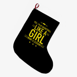 I play basketball sport like a girl large christmas stocking
