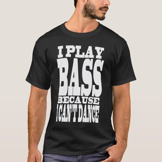 "I play bass" design T-Shirt (Front)