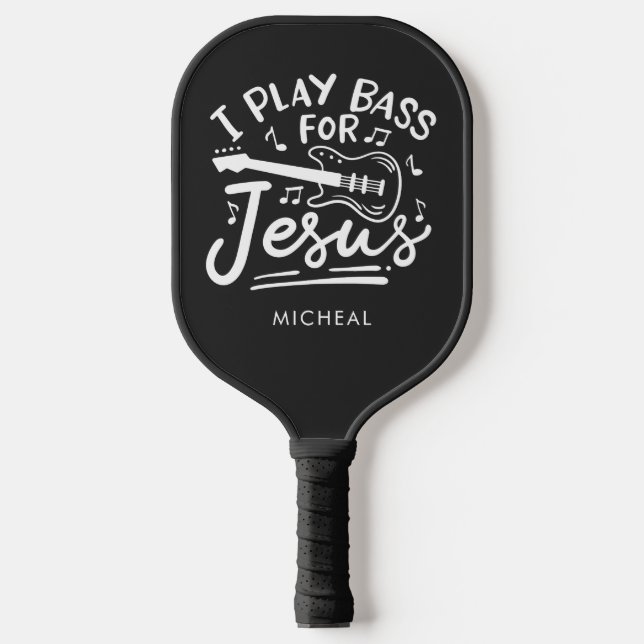 I Play Bass For Jesus Christian Guitarist Pickleball Paddle (Front)
