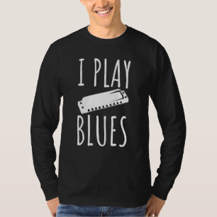 I Play Blues Harp Player T-Shirt