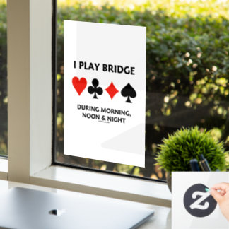 I Play Bridge During Morning Noon Night Card Suits
