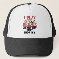 I Play Bridge On Any Day that Ends in Y