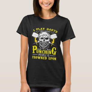 I play Darts Funny Darts Player Gift T-Shirt