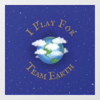 "I Play For Team Earth" Message of Unity