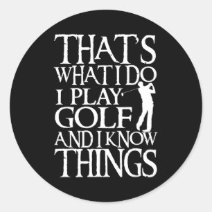 I Play Golf Funny Golf Quote Shop Uni-adults &amp; Classic Round Sticker