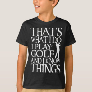 I Play Golf Funny Golf Quote Shop Uni-adults & T-Shirt