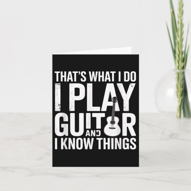 I Play Guitar And Know Things Funny Music  Card (Front)