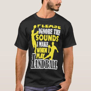 I Play Handball T-Shirt