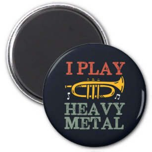 I Play Heavy Metal Funny Trumpet Player Music Puns Magnet