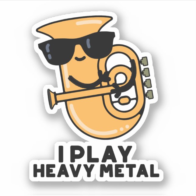 I Play Heavy Metal Funny Tuba Pun  (Front)