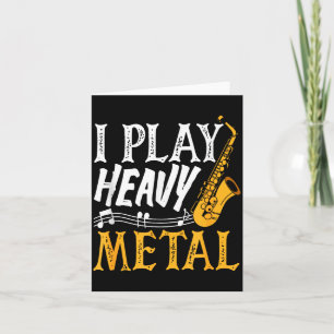 I Play Heavy Metal Saxophone Saxophonist  Card
