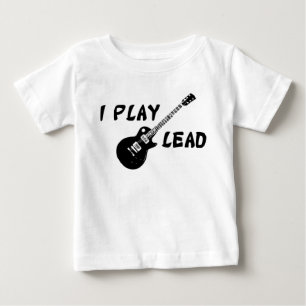 I Play Lead Guitar Baby T-Shirt