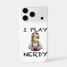 I play nerdy gamer girl