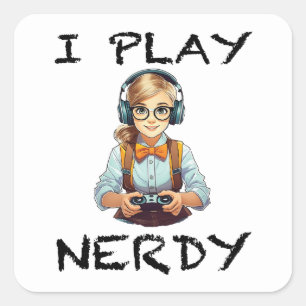 I play nerdy gamer girl square sticker