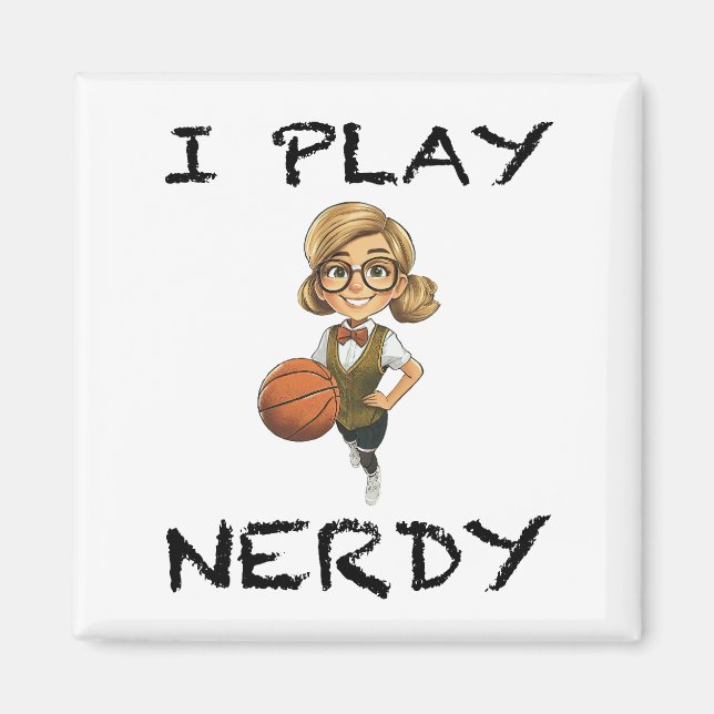 I Play Nerdy Magnet (Front)