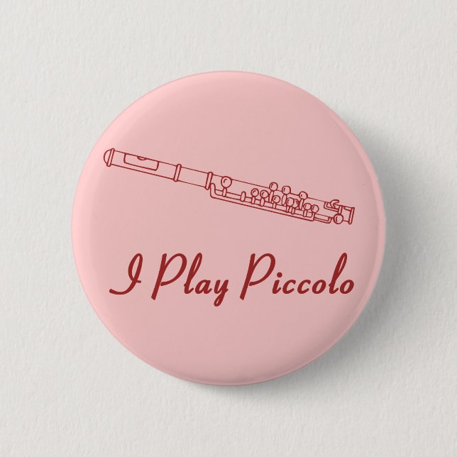 I Play Piccolo 6 Cm Round Badge (Front)