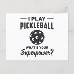 I Play Pickleball What's Your Superpower Ball Dink Postcard