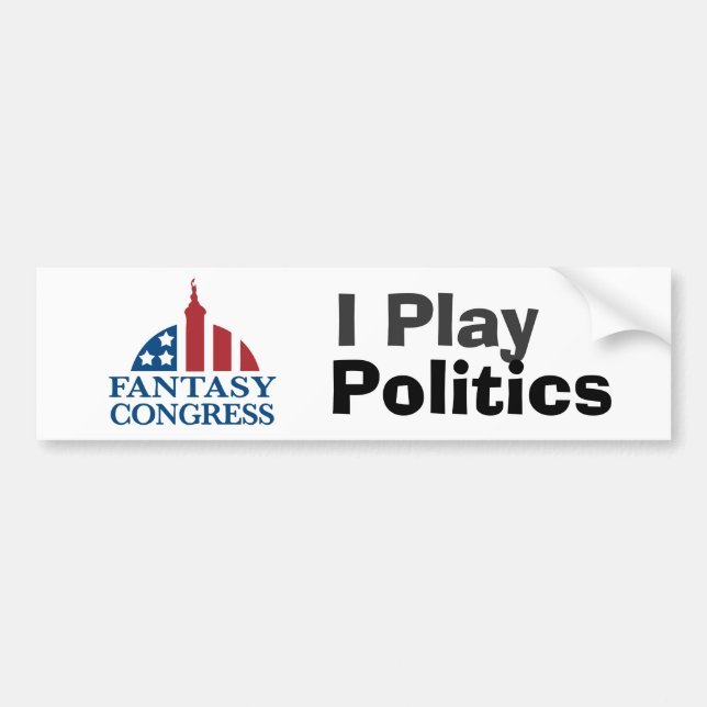 I Play Politics Bumper Sticker (Front)
