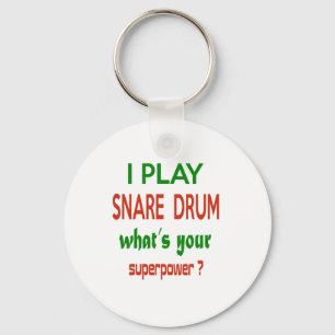 I play Snare Drum what's your superpower ? Key Ring