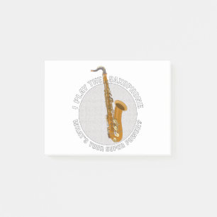 I Play The Saxophone What's Your Super Power? Post-it Notes