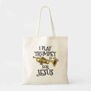 I Play Trumpet For Jesus, Christian Trumpeter Tote Bag