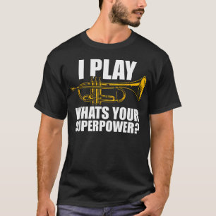 I Play Trumpeter Trumpet T-Shirt