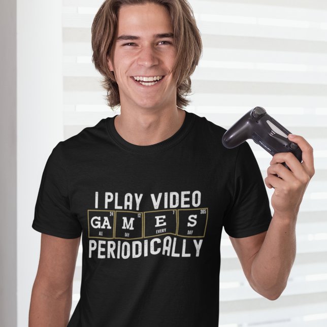 I Play Video Games Periodically, Funny Gamer T-Shirt (Creator Uploaded)