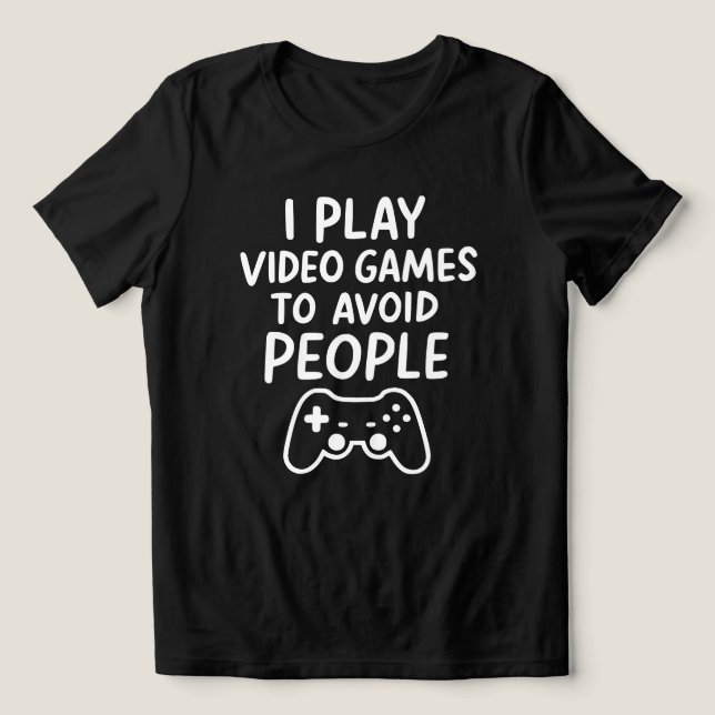 I Play Video Games To Avoid People Introvert Funny Tri-Blend Shirt (Design Front)