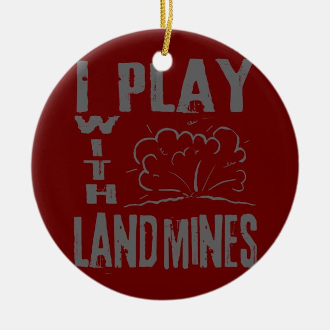 I Play With Landmines Ceramic Tree Decoration (Front)