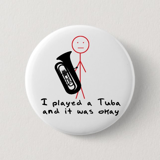 I Played a Tuba 6 Cm Round Badge (Front)