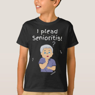 I Plead Senioristis. Old Senior Man Woman Aging He T-Shirt