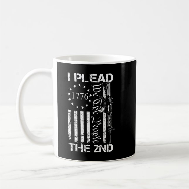 I Plead The 2nd Amendment We The People AR15 Pro G Coffee Mug (Left)