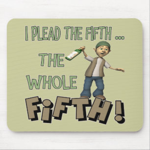 I Plead The Fifth Beer T-shirts Gifts Mouse Pad