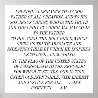 I PLEDGE ALLEGIANCE TO MY GOD FATHER OF ALL CRE... POSTER