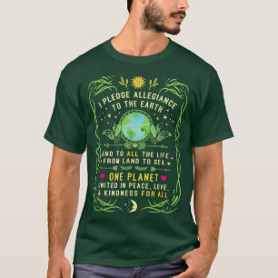 I Pledge Allegiance To The Earth Quote Earth Day T-Shirt