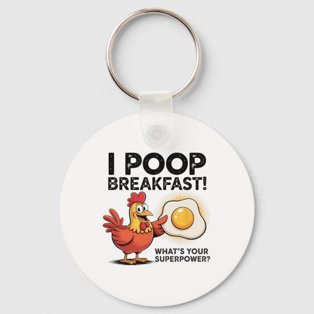 I Poop Breakfast What's Your Superpower  Key Ring (Front)