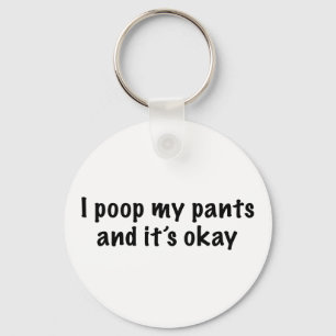 I Poop My Pants Key Ring