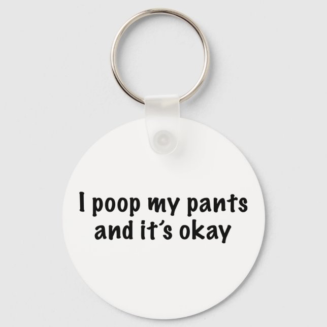 I Poop My Pants Key Ring (Front)