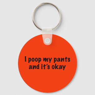 I Poop My Pants Key Ring