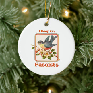 I poop on Fascists Ceramic Tree Decoration